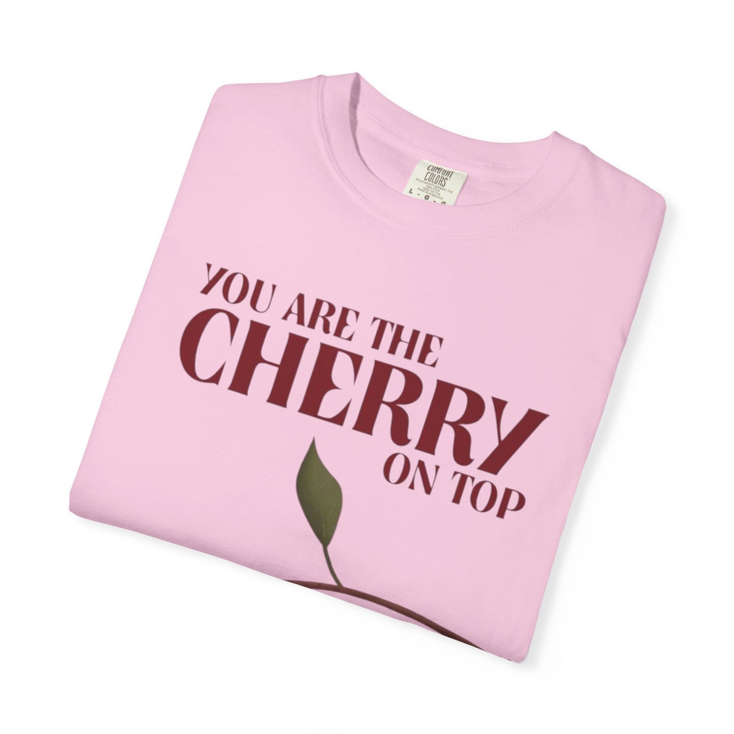 Cherry On Top Woman’s T-Shirt - Garment-Dyed Casual Wear