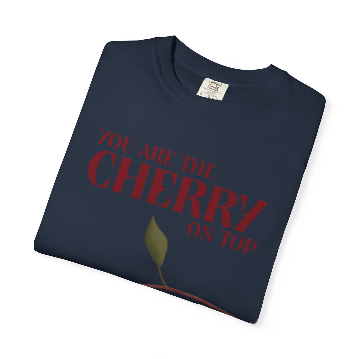 Cherry On Top Woman’s T-Shirt - Garment-Dyed Casual Wear