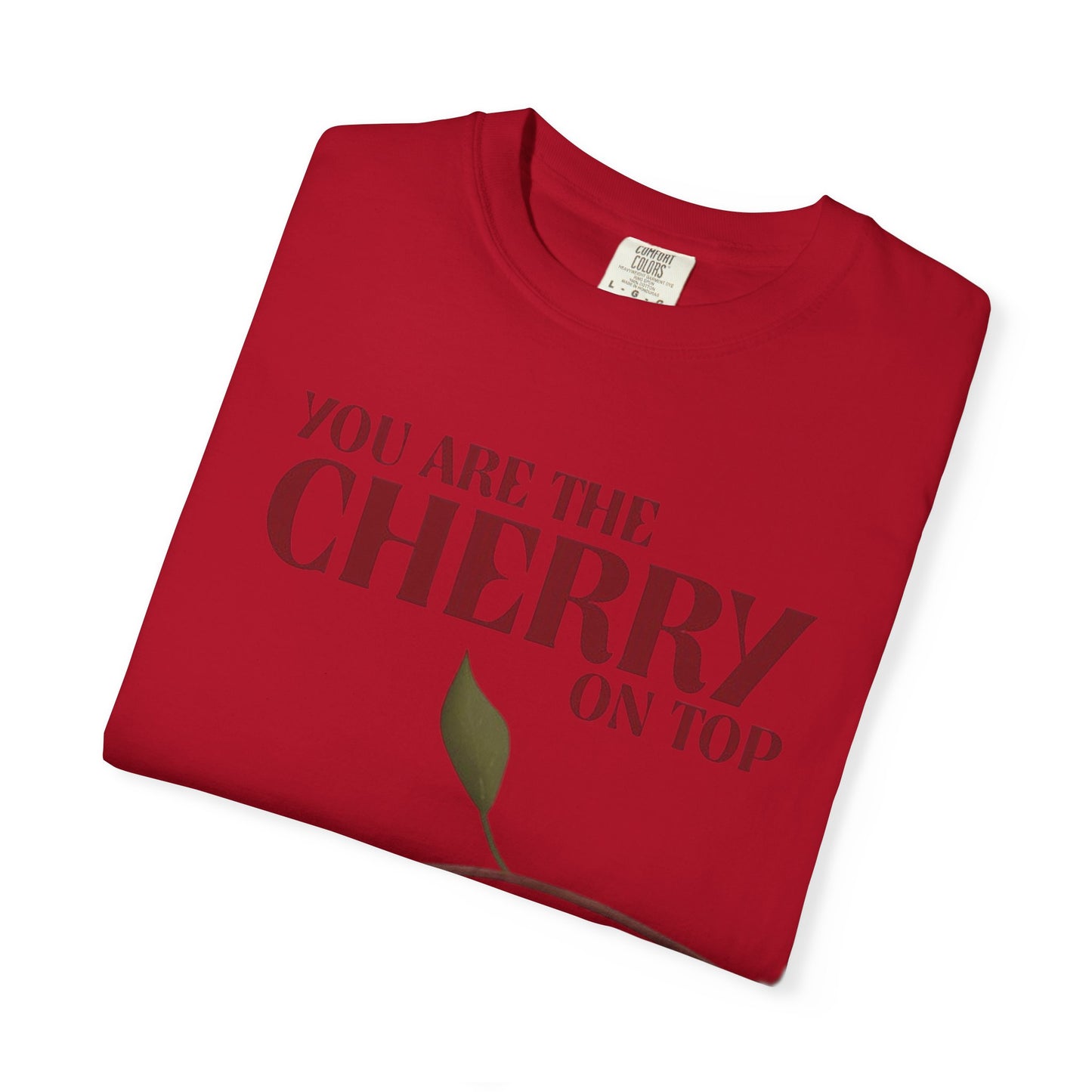 Cherry On Top Woman’s T-Shirt - Garment-Dyed Casual Wear